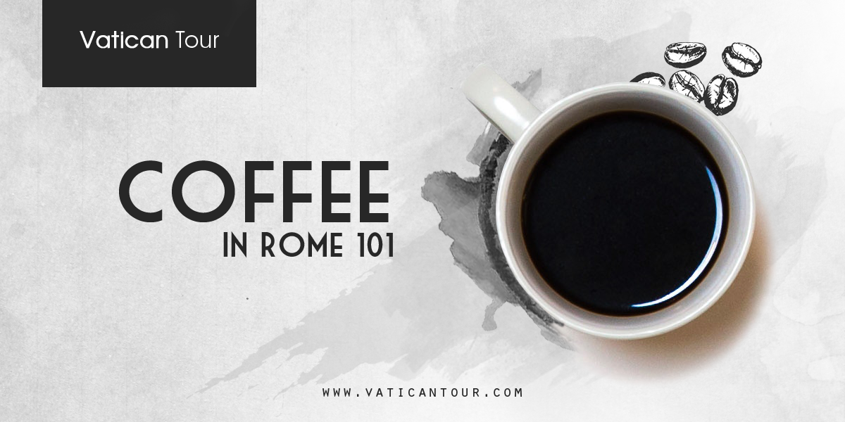 Coffee in Rome 101