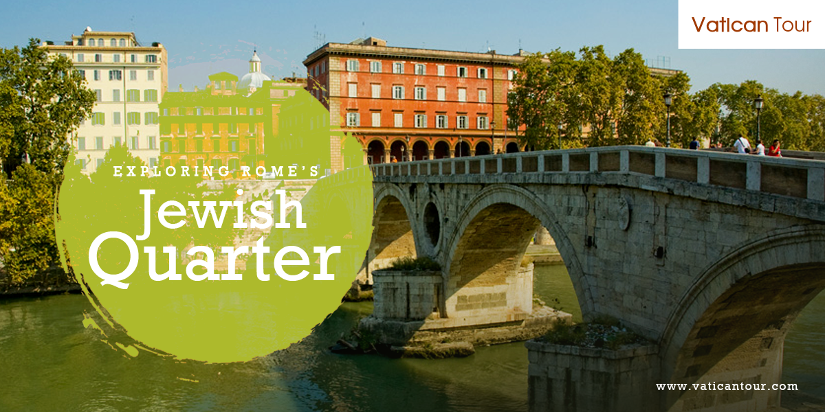 Exploring Rome’s Jewish Quarter