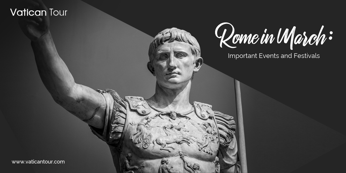 Rome in March: Important Events and Festivals