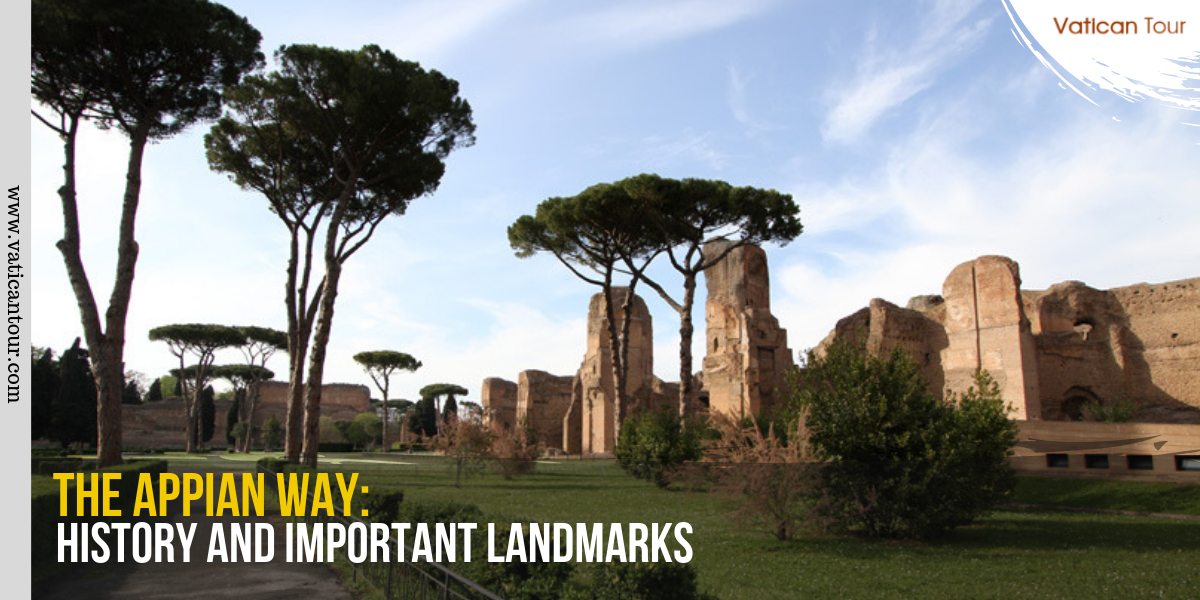 The Appian Way: History and Important Landmarks