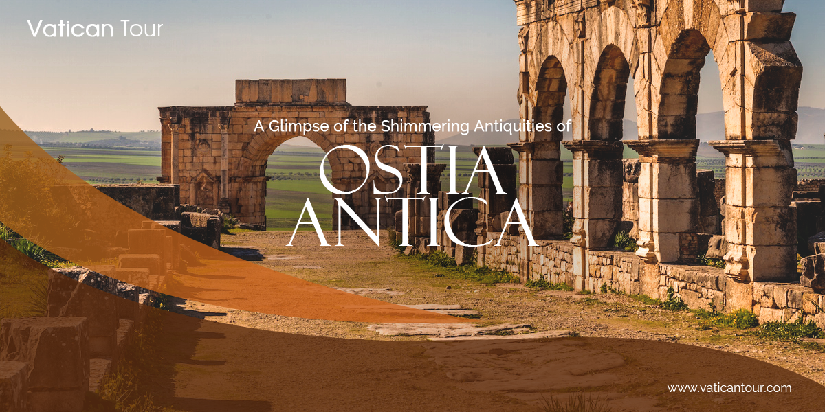 A Glimpse of the Shimmering Antiquities of Ostia Antica