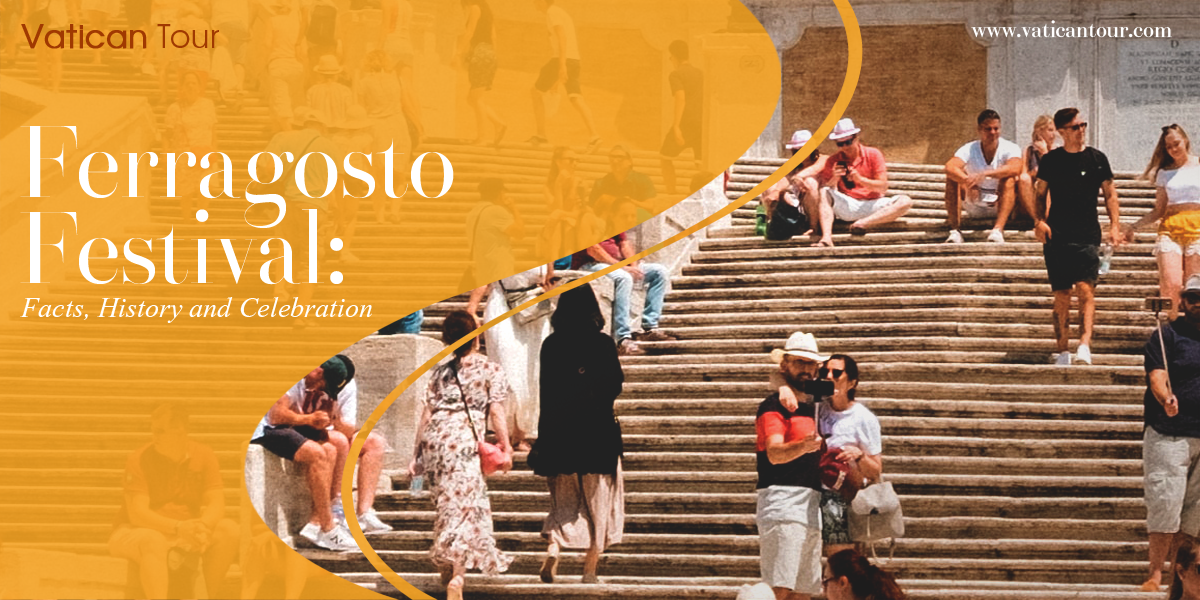 Ferragosto Festival: Facts, History and Celebration