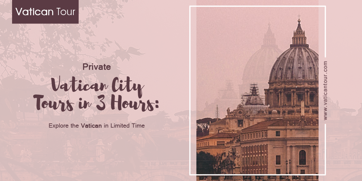 Private Vatican City Tours in 3 Hours: Explore the Vatican in Limited Time
