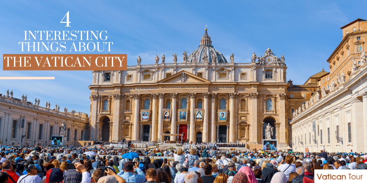 4 Interesting Things about the Vatican City