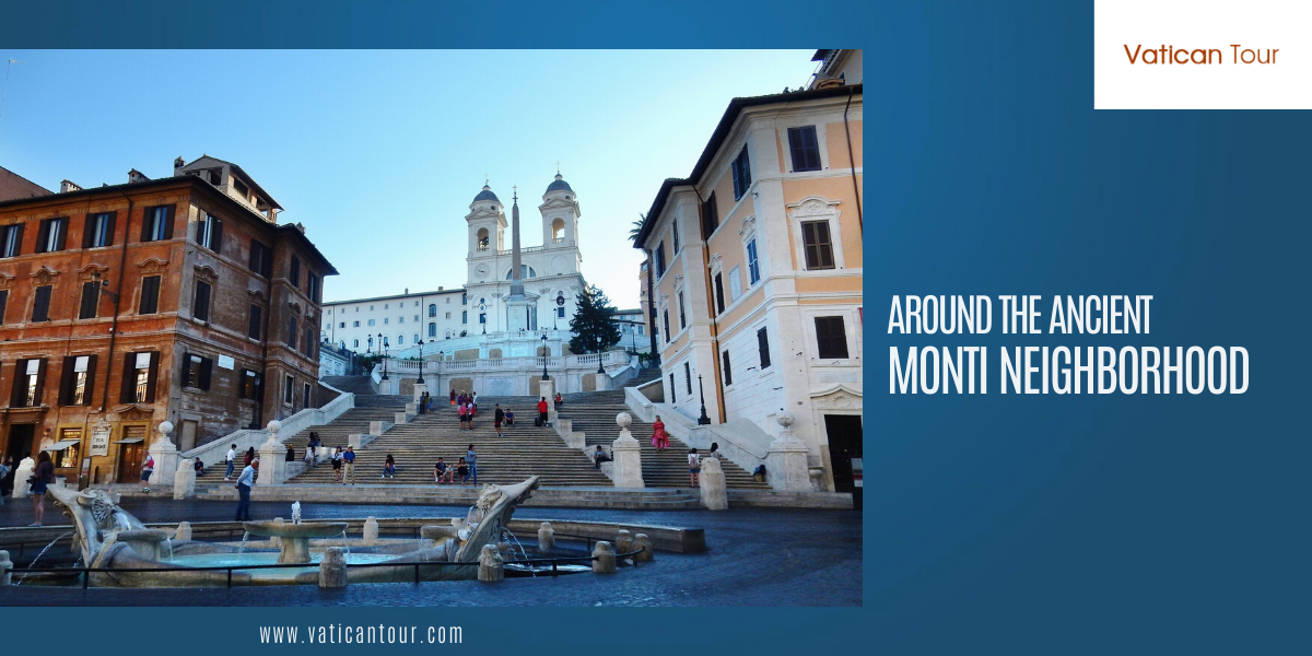 Around the Ancient Monti Neighborhood