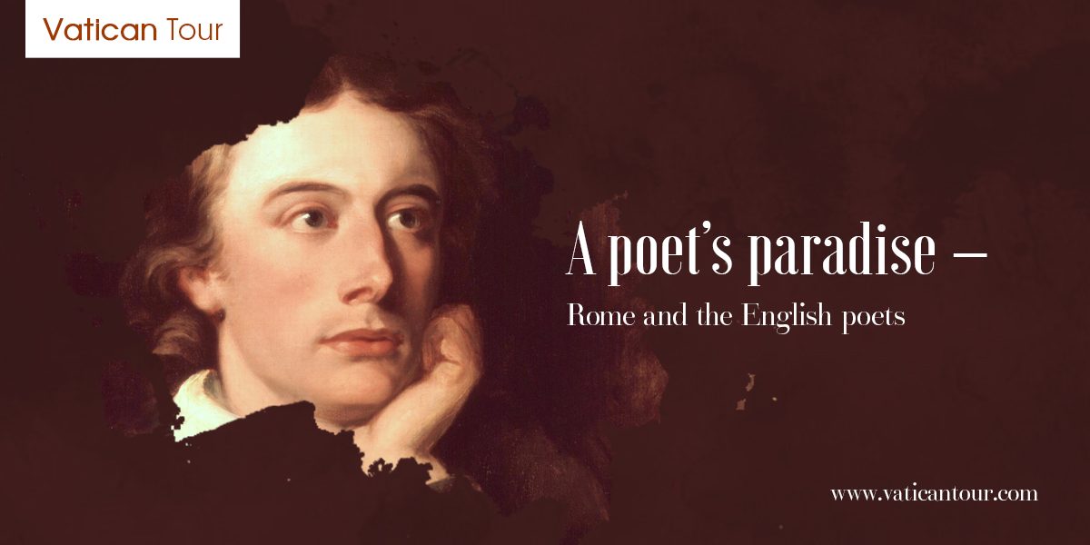 A Poet’s Paradise – Rome and the English Poets