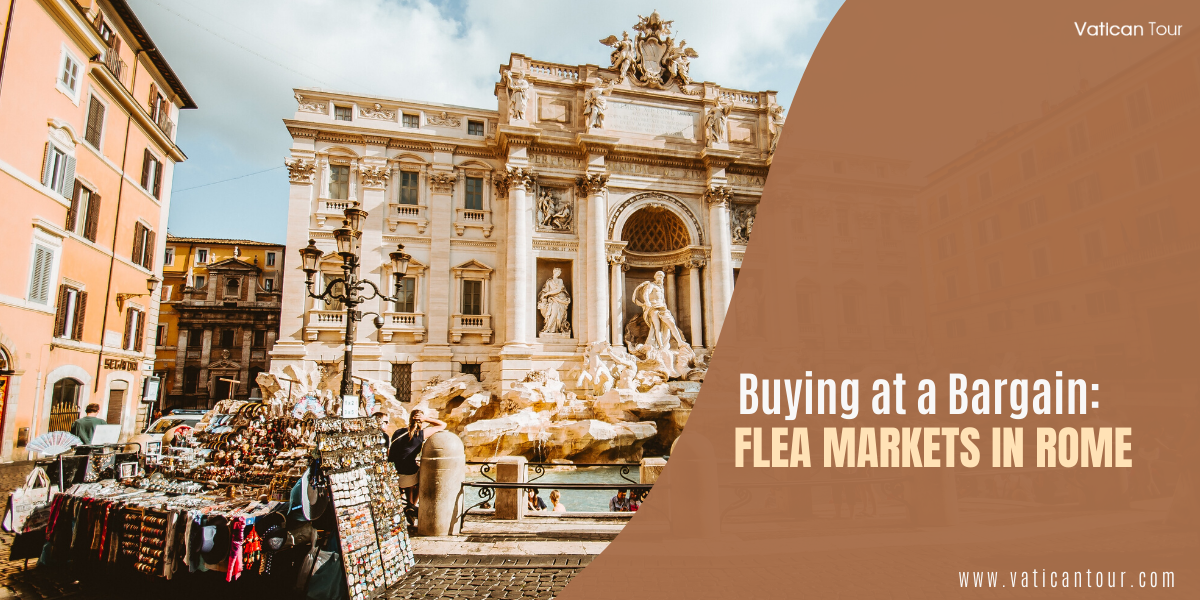 Buying at a Bargain: Flea markets in Rome